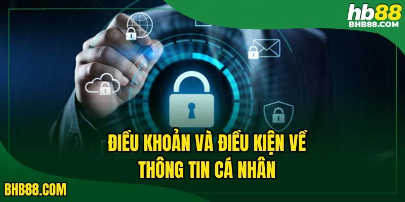 Điều khoản và điều kiện về thông tin cá nhân của hội viên