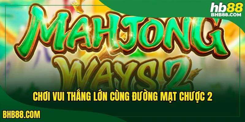 Đường mạt chược 2