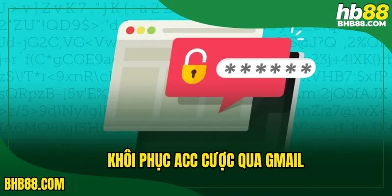Khôi phục acc cược qua gmail