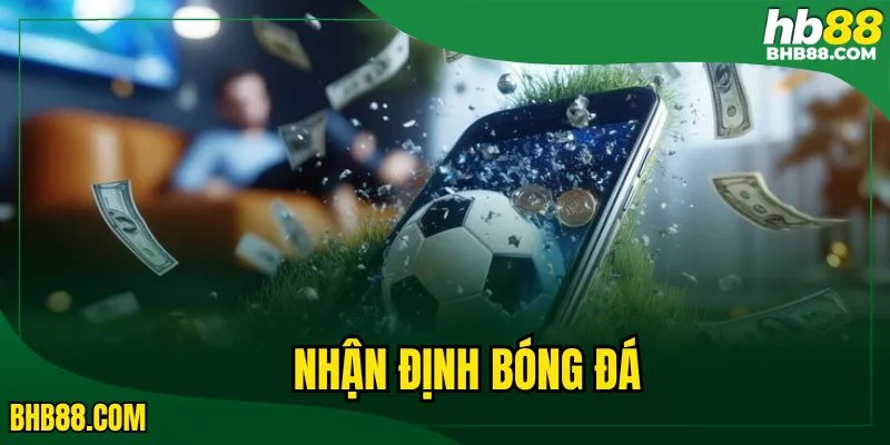 Nhận định bóng đá
