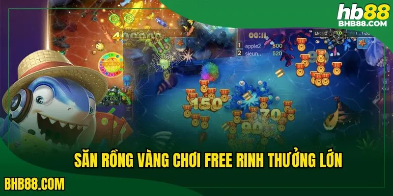 Săn rồng vàng chơi free rinh thưởng lớn